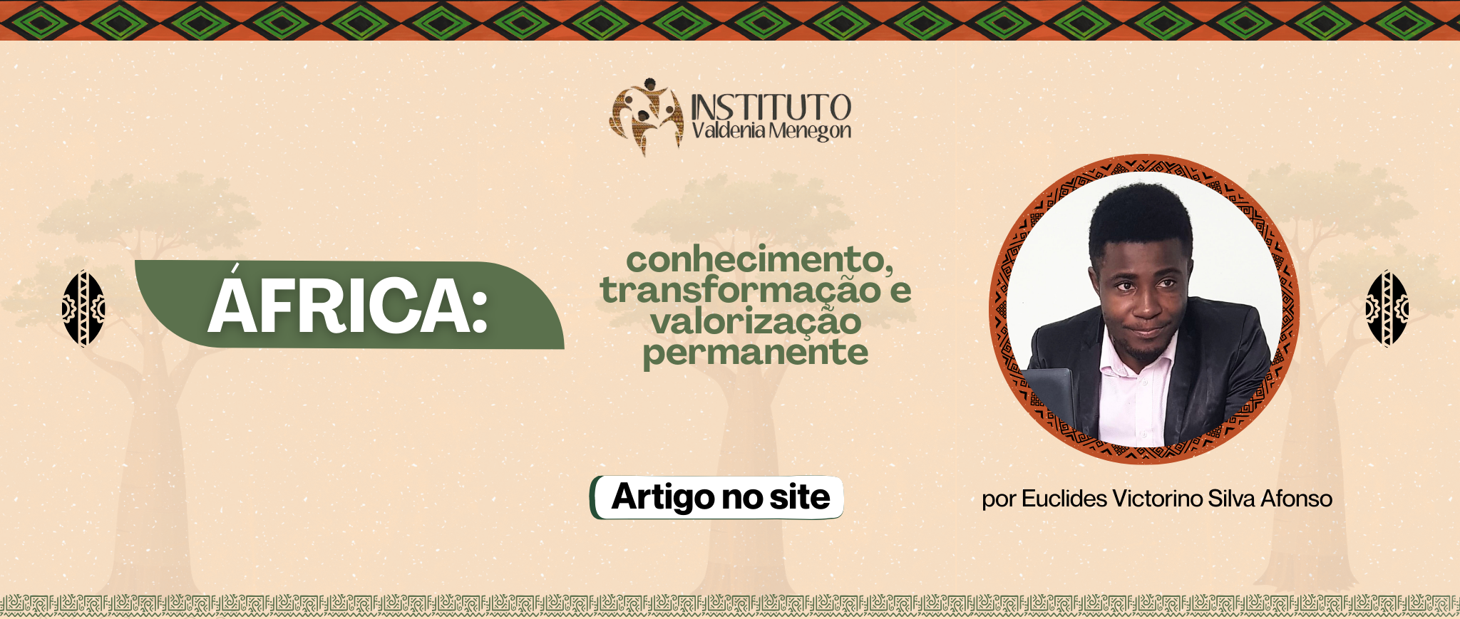 ÁFRICA: CONHECIMENTO, TRANSFORMAÇÃO E VALORIZAÇÃO PERMANENTE
